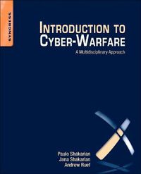 Cover image for Introduction to Cyber-Warfare: A Multidisciplinary Approach