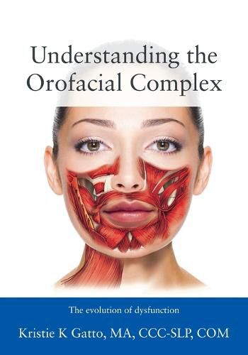 Cover image for Understanding the Orofacial Complex: The Evolution of Dysfunction