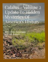 Cover image for Calalus - Volume 2 Update to Hidden Mysteries of America's History