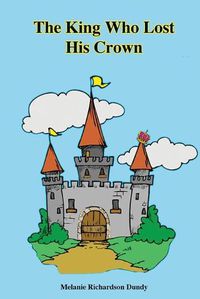 Cover image for The King Who Lost His Crown