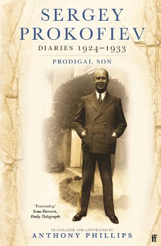 Sergey Prokofiev Diaries 1924-1933: Prodigal Son