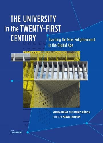 Cover image for The University in the Twenty-first Century: Teaching the New Enlightenment in the Digital Age