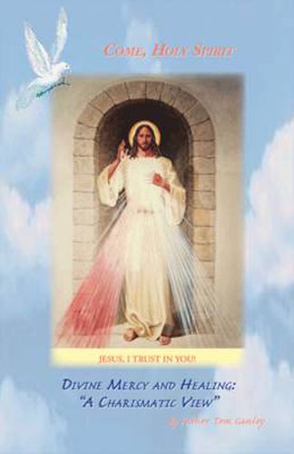 Cover image for Divine Mercy and Healing: A Charismatic View