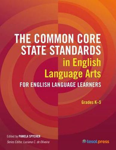 Cover image for The Common Core State Standards in English Language Arts for English Language Learners, Grades K-5