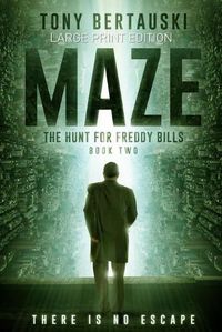 Cover image for Maze (Large Print Edition): The Hunt for Freddy Bills: A Science Fiction Thriller