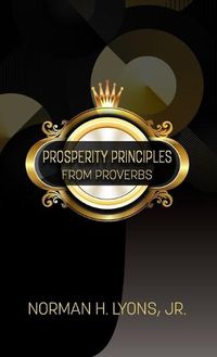 Cover image for Prosperity Principles From Proverbs