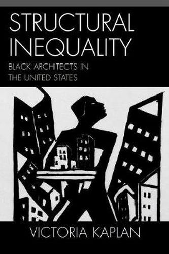 Cover image for Structural Inequality: Black Architects in the United States