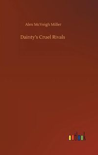 Cover image for Dainty's Cruel Rivals