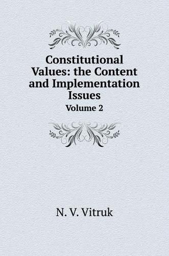 Cover image for Constitutional values: the content and implementation issues. volume 2