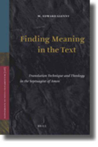 Finding Meaning in the Text: Translation Technique and Theology in the Septuagint of Amos