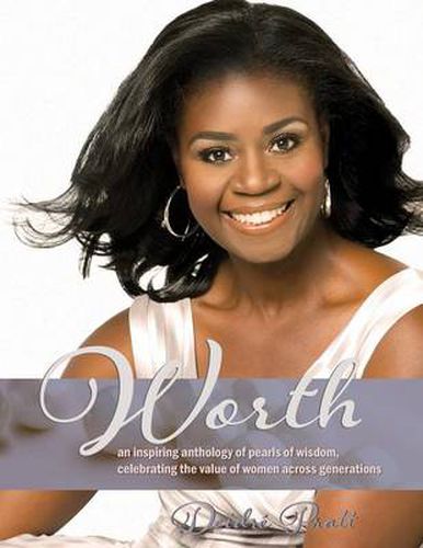 Cover image for Worth: an inspiring anthology of pearls of wisdom, celebrating the value of women across generations