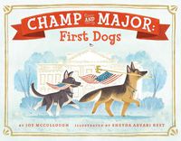 Cover image for Champ and Major: First Dogs