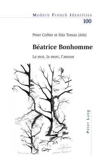 Cover image for Beatrice Bonhomme: Le Mot, La Mort, l'Amour