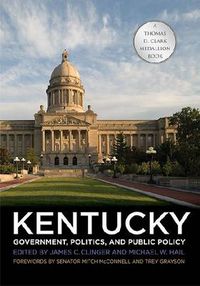 Cover image for Kentucky Government, Politics, and Public Policy