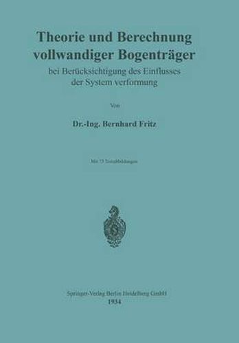 Cover image for Theorie Und Berechnung Vollwandiger Bogentrager Bei Berucksichtigung Des Einflusses Der Systemverformung