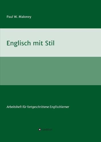 Cover image for Englisch mit Stil: Arbeitsheft fur fortgeschrittene Englischlerner