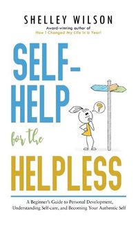 Cover image for Self-Help for the Helpless