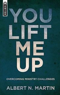 Cover image for You Lift Me Up: Overcoming Ministry Challenges