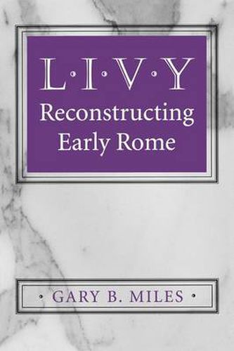 Cover image for Livy: Reconstructing Early Rome