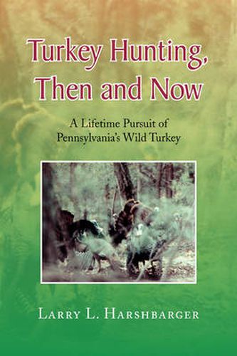 Cover image for Turkey Hunting, Then and Now