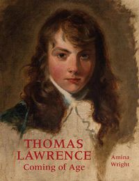 Cover image for Thomas Lawrence: Coming of Age