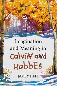 Cover image for Imagination and Meaning in Calvin and Hobbes