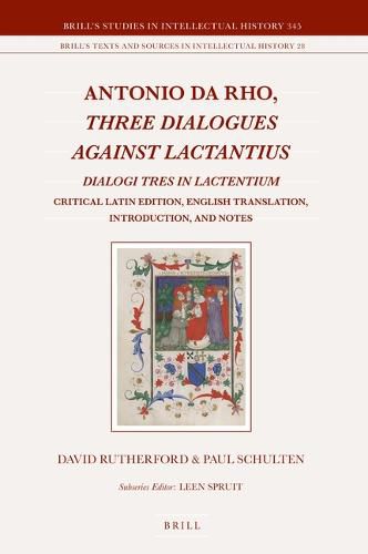 Antonio da Rho, Three Dialogues against Lactantius