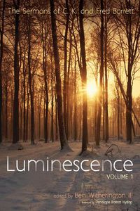 Cover image for Luminescence, Volume 1: The Sermons of C. K. and Fred Barrett