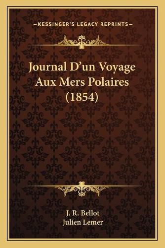 Journal D'Un Voyage Aux Mers Polaires (1854)