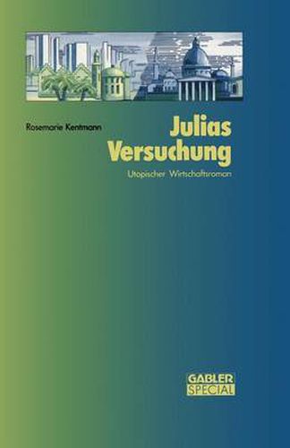 Cover image for Julias Versuchung: Utopischer Wirtschaftsroman