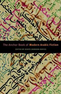 Cover image for The Anchor Book of Modern Arabic Fiction