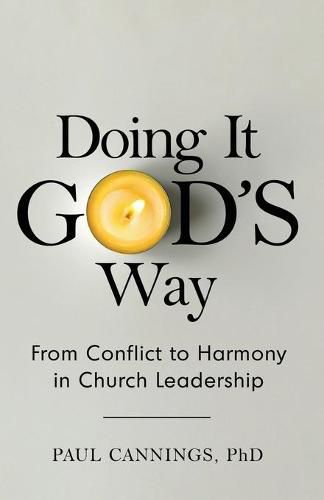 Cover image for Doing it God's Way: From Conflict to Harmony in Church Leadership