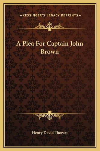 A Plea for Captain John Brown