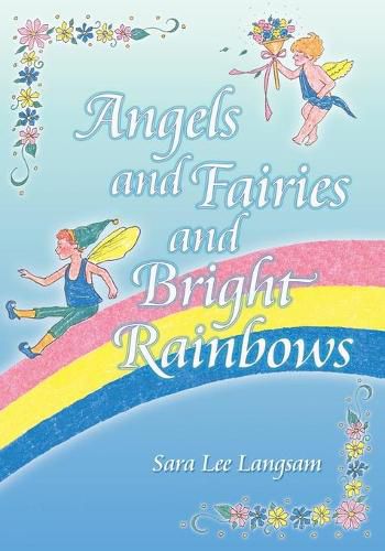 Cover image for Angels and Fairies and Bright Rainbows