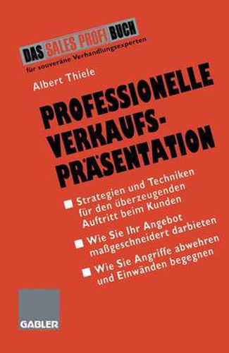 Cover image for Professionelle Verkaufsprasentation: Strategien und Techniken fur den uberzeugenden Auftritt beim Kunden