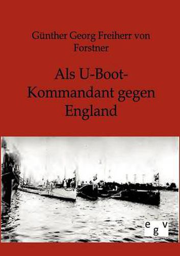 Cover image for Als U-Boot-Kommandant gegen England