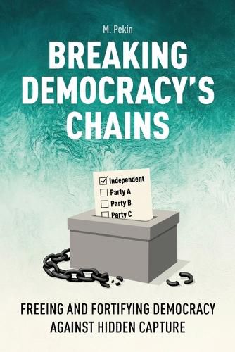 Cover image for Breaking Democracy's Chains