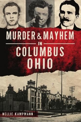 Cover image for Murder & Mayhem in Columbus, Ohio