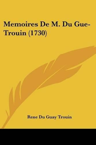 Cover image for Memoires de M. Du Gue-Trouin (1730)