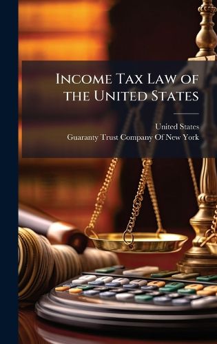 Cover image for Income Tax Law of the United States