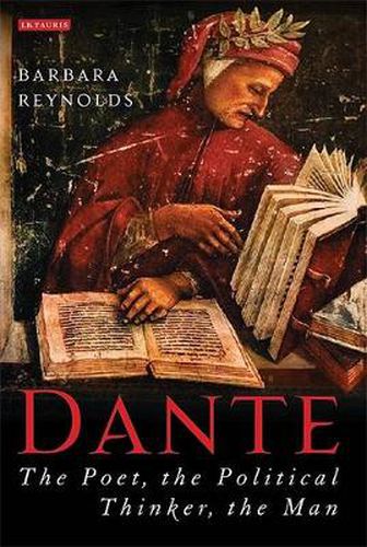 Cover image for Dante: The Poet, the Political Thinker, the Man