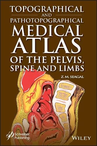 Cover image for Topographical and Pathotopographical Medical Atlas of the Pelvis, Spine, and Limbs