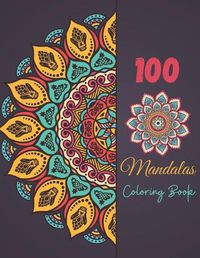 Cover image for 100 Mandala Coloring Book