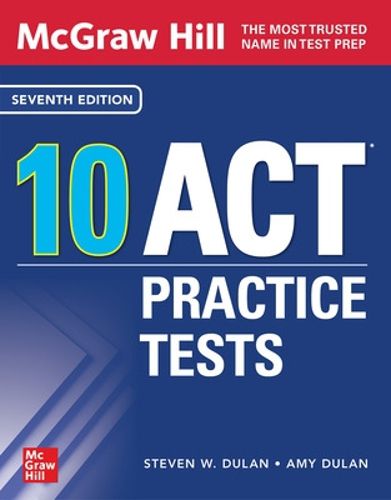 Cover image for McGraw Hill 10 ACT Practice Tests, Seventh Edition