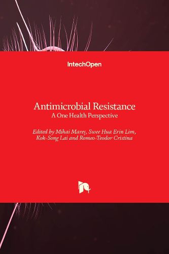 Antimicrobial Resistance: A One Health Perspective