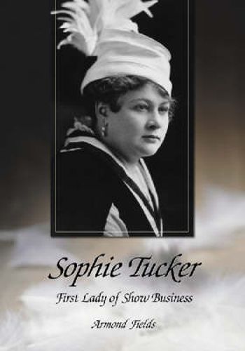 Cover image for Sophie Tucker: First Lady of Show Business