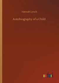 Cover image for Autobiography of a Child