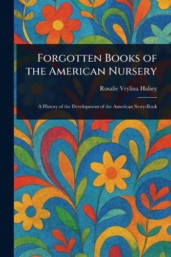 Cover image for Forgotten Books of the American Nursery