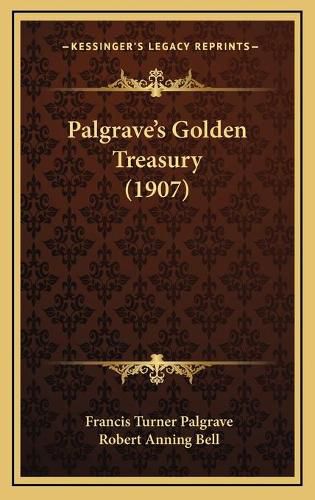 Cover image for Palgrave's Golden Treasury (1907)