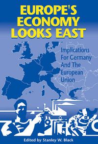 Cover image for Europe's Economy Looks East: Implications for Germany and the European Union